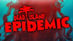 dead-island-epidemic-